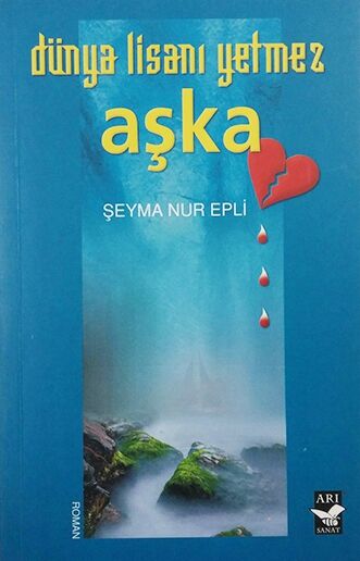 Dünya Lisanı Yetmez Aşka / Şeyma Nur Epli