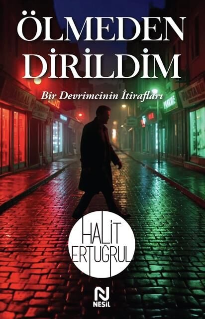 Nesil Yayınları Ölmeden Dirildim (Halit Ertuğrul)