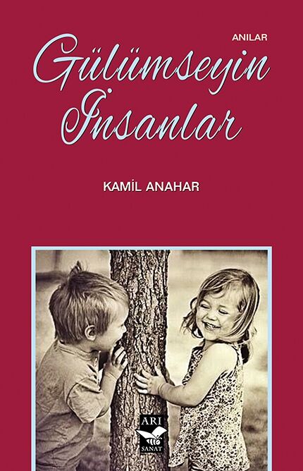 Gülümseyin İnsanlar / Kamil Anahar