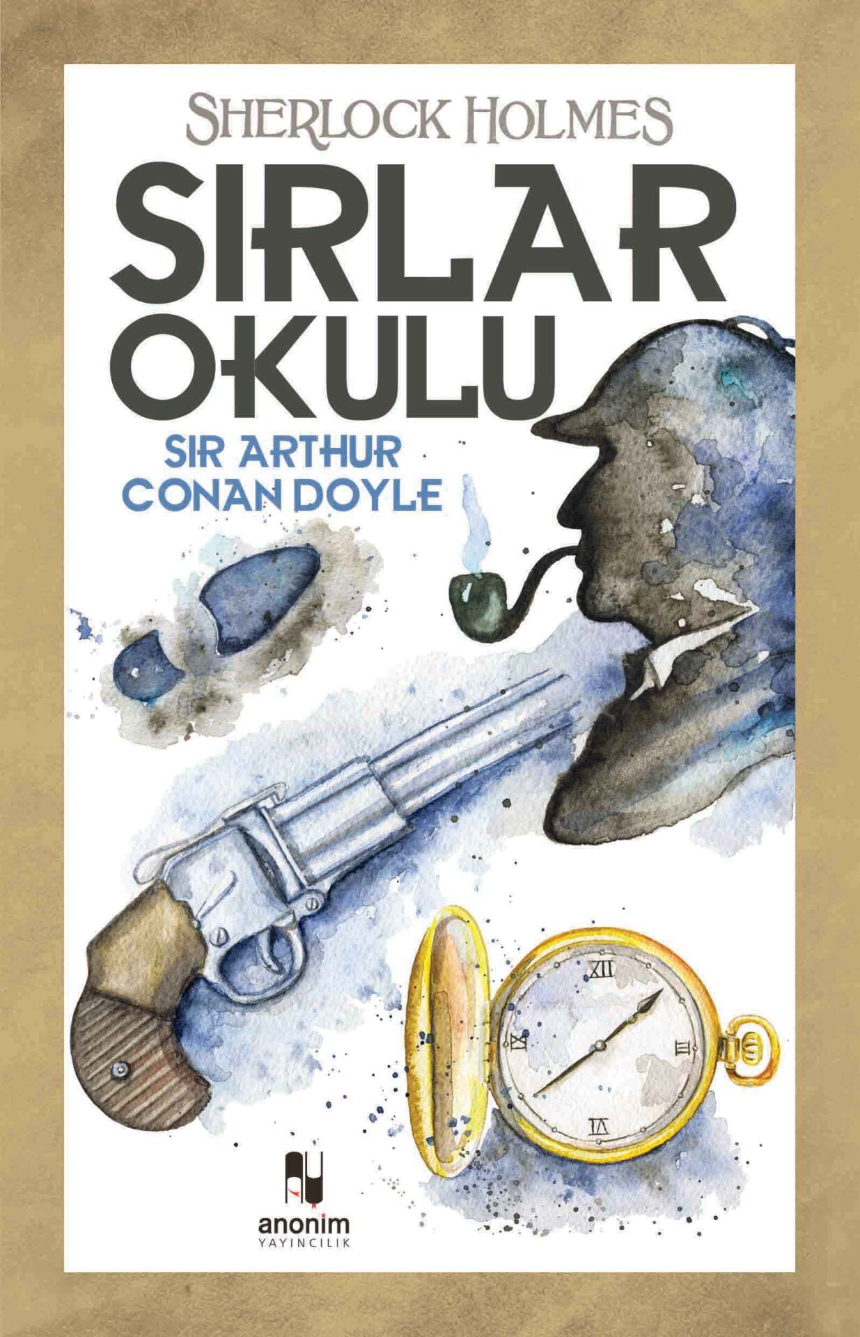 Anonim Yayıncılık Sherlock Holmes  Sırlar Okulu