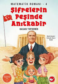 Beyaz Balina Şifrelerin Peşinde Anıtkabir - Matematik Romanı 4