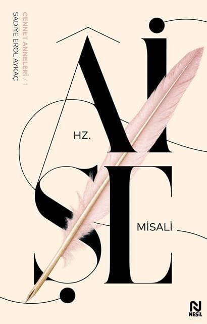 Nesil Yayınları Hz.Aişe Misali (Cennet Anneleri-1) SADİYE EROL AYKAÇ