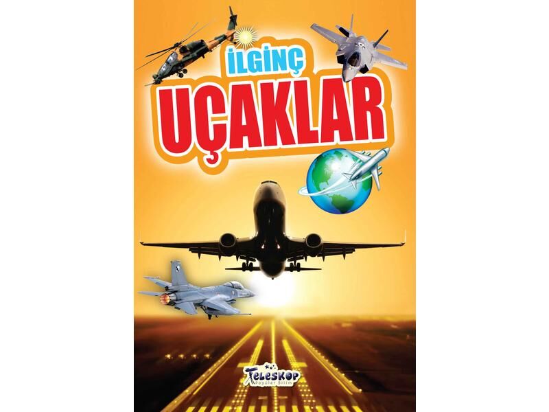 Teleskop İlginç Bilgiler Serisi İlginç Uçaklar
