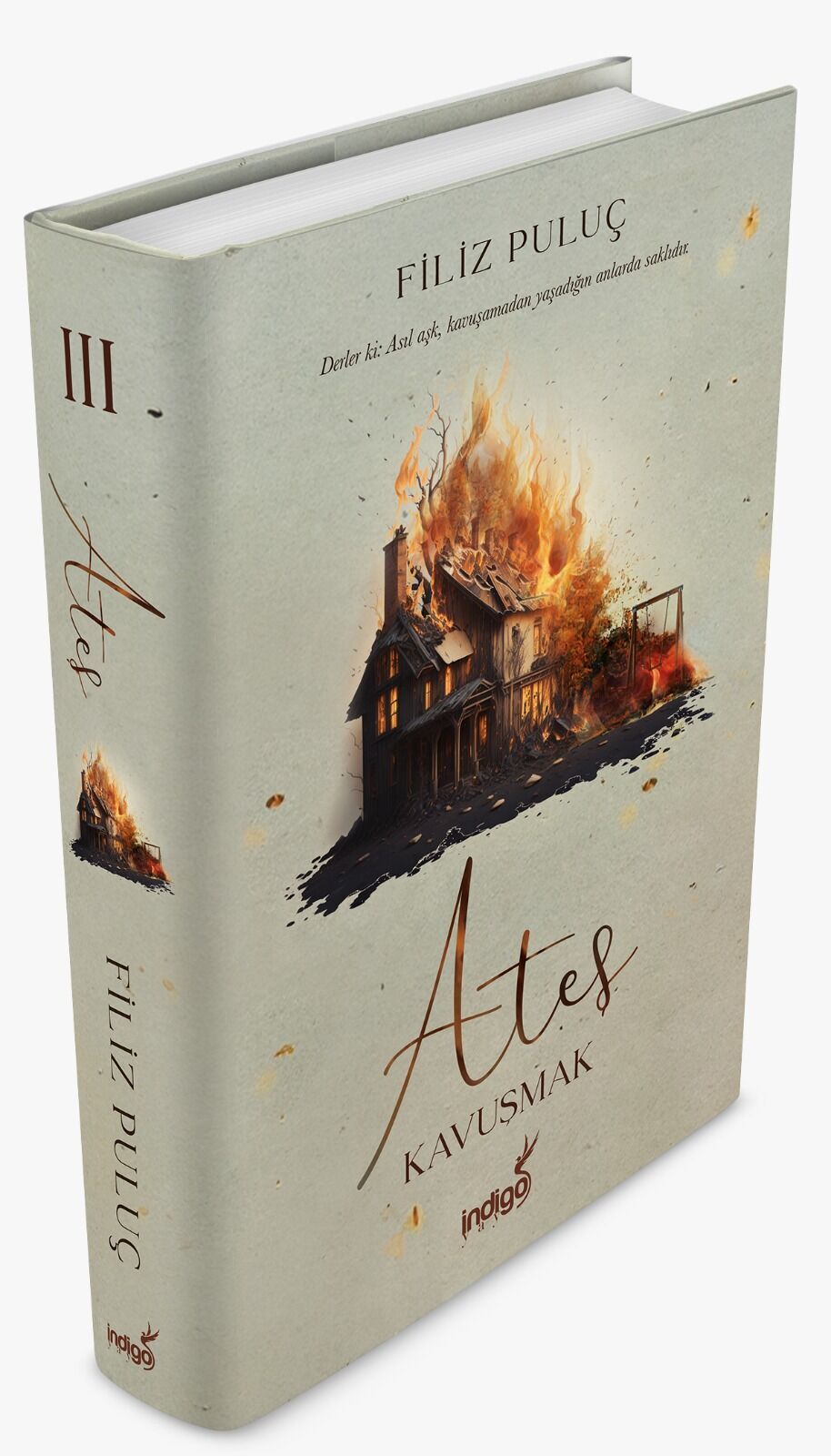 İndigo Kitap Ateş - Kavuşmak (Ciltli) - Filiz Puluç