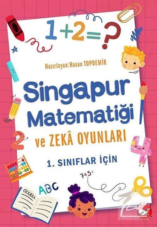 Beyaz Balina Yayınları Singapur Matematiği Ve Zeka Oyunları - 1. Sınıflar İçin