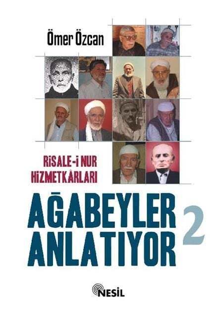 Nesil Yayınları Ağabeyler Anlatıyor 2 (Risale'i Nur Hizmetkarları)