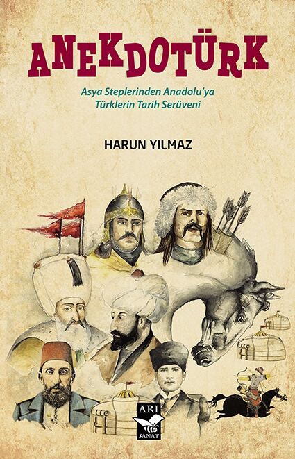Anekdotürk -Türklerin Tarih Serüveni / Harun Yılmaz