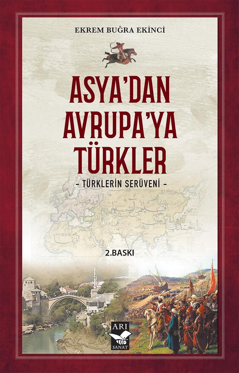 Asyadan Avrupaya Türkler / Ekrem Buğra Ekinci