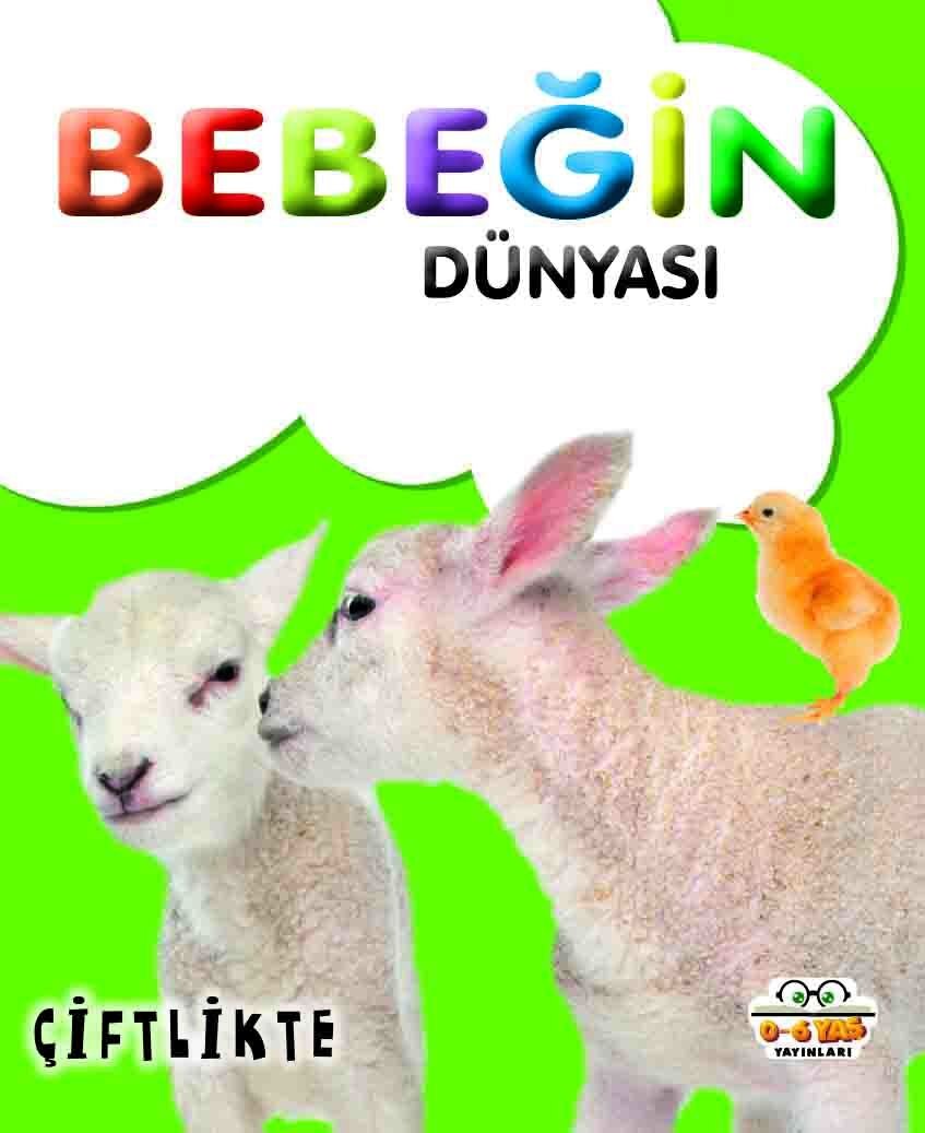 0-6 Yaş Yayınları Bebeğin Dünyası Çiftlikte