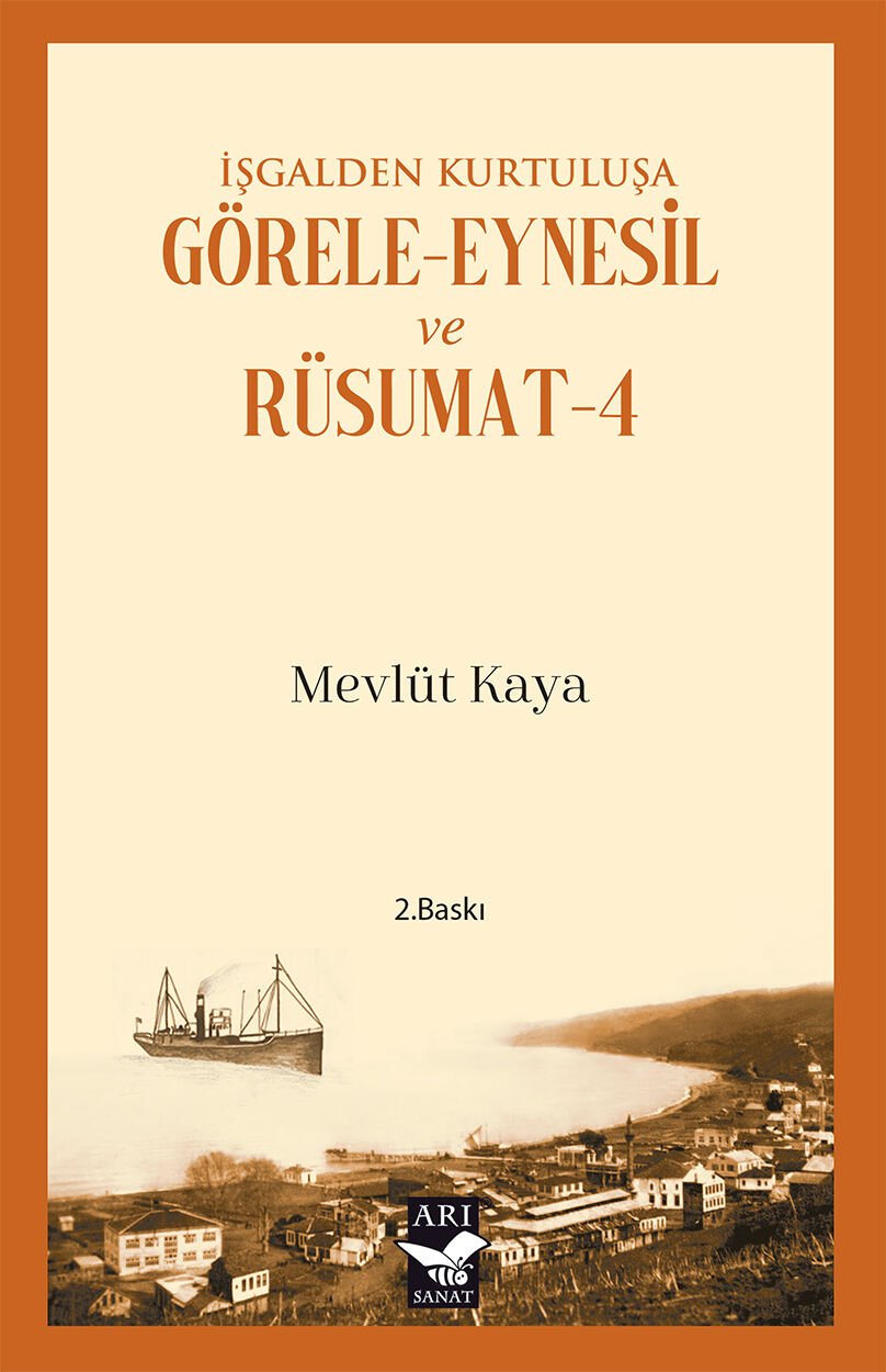 İşgalden Kurtuluşa Görele-Eynesil ve Rüsumat-4 / Mevlüt Kaya