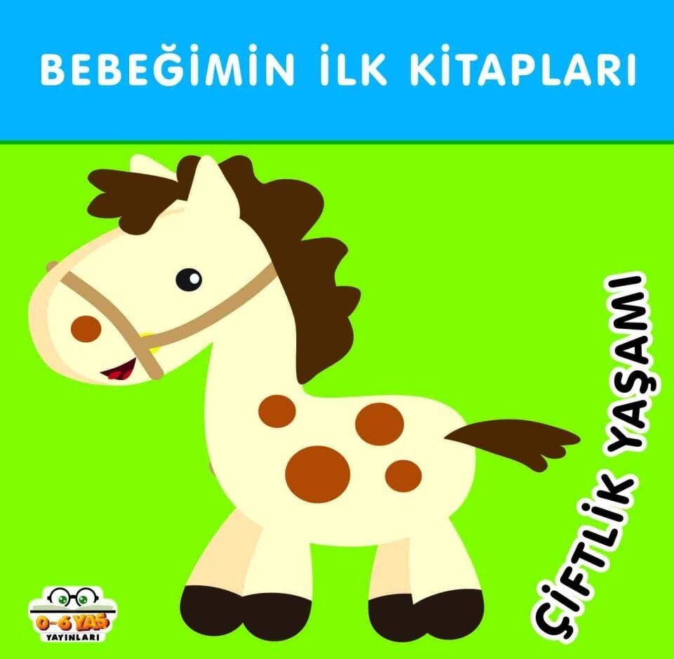 0-6 Yaş Yayınları Bebeğimin İlk Kitapları Çiftlik Yaşamı