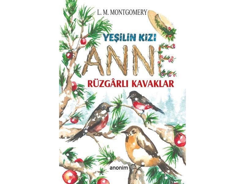 Anonim Yayıncılık Yeşilin Kızı Anne Rüzgarlı Kavaklar