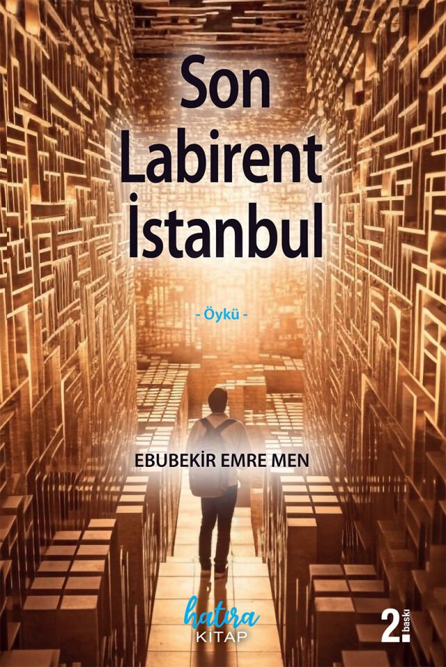 Son Labirent İstanbul / Ebubekir Emre Men