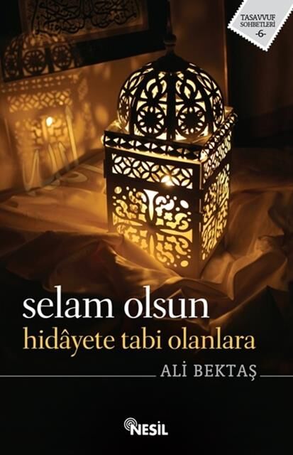 Nesil Yayınları Selam Olsun Hidayete Tabi Olanlara /Nesil