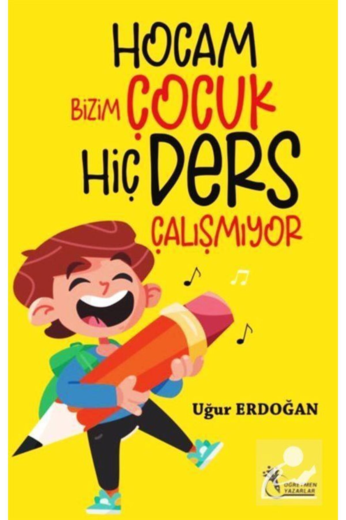 Hocam Bizim Çocuk Hiç Ders Çalışmıyor