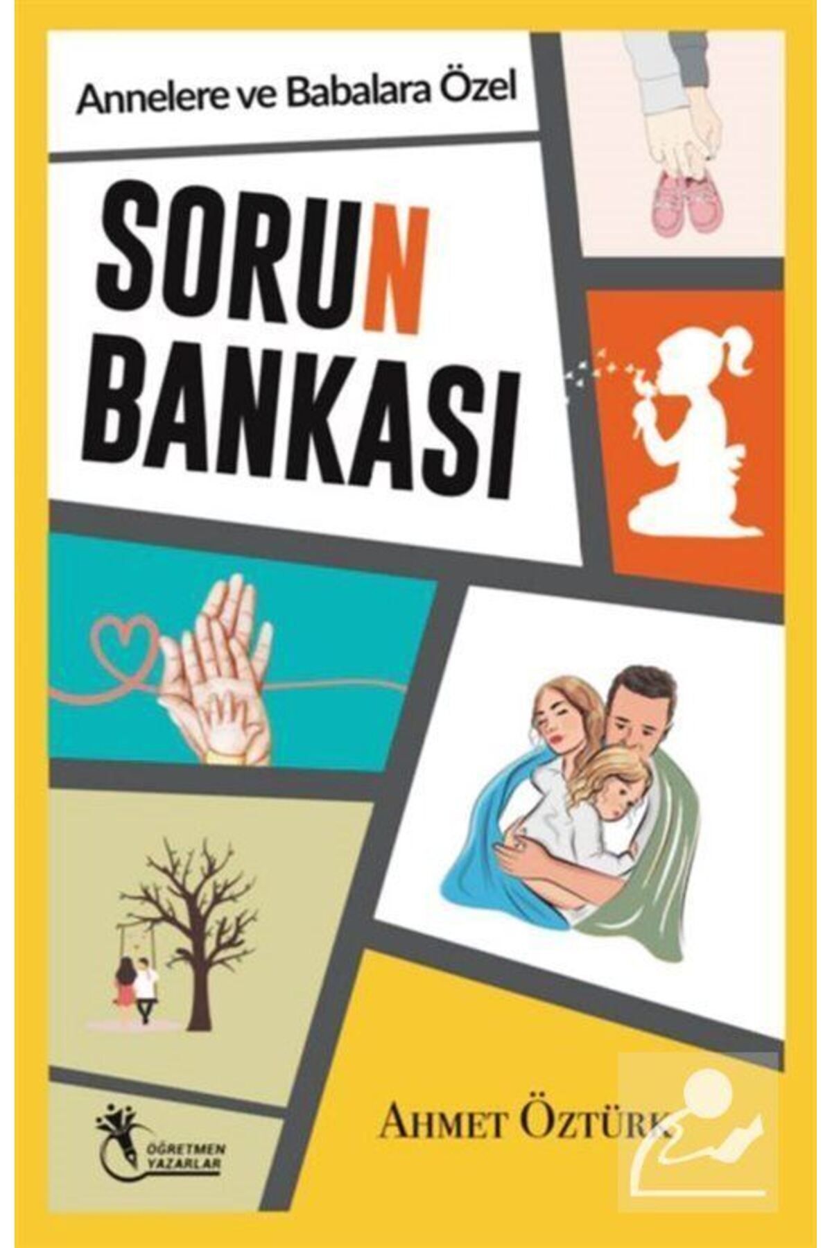 Sorun Bankası & Annelere Ve Babalara Özel