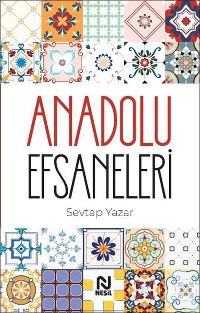Nesil Yayınları  Anadolu Efsanleri - Her Şehrin Bir Efsanesi Var /Nesil