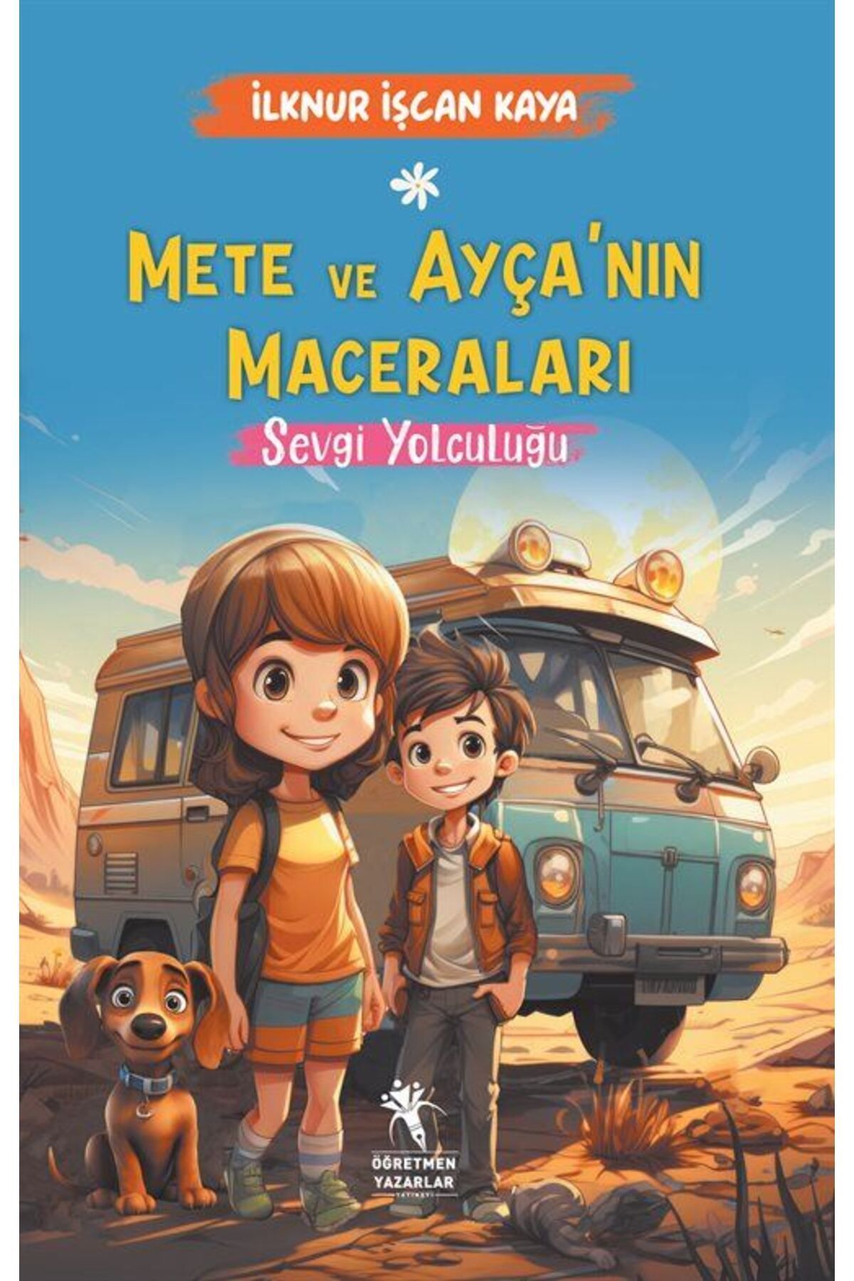 Mete ve Ayça'nın Maceraları / Sevgi Yolculuğu (8+Yaş)