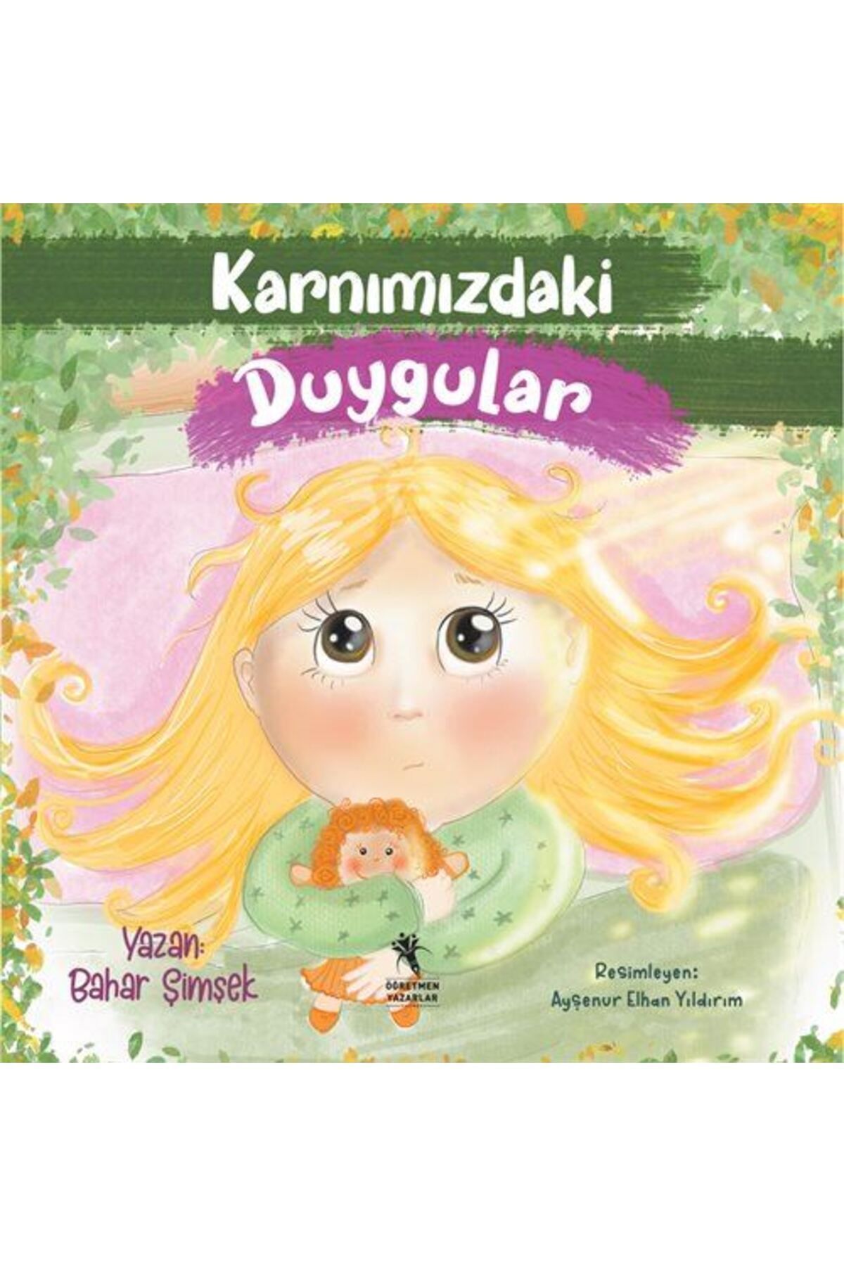 Karnımızdaki Duygular Renkli Resimli (3-8 Yaş)
