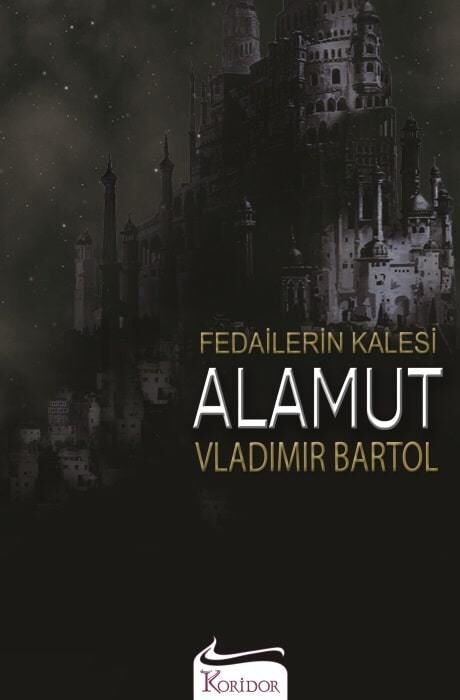 Koridor Yayınları Fedailerin Kalesi Alamut (Bez Cilt)