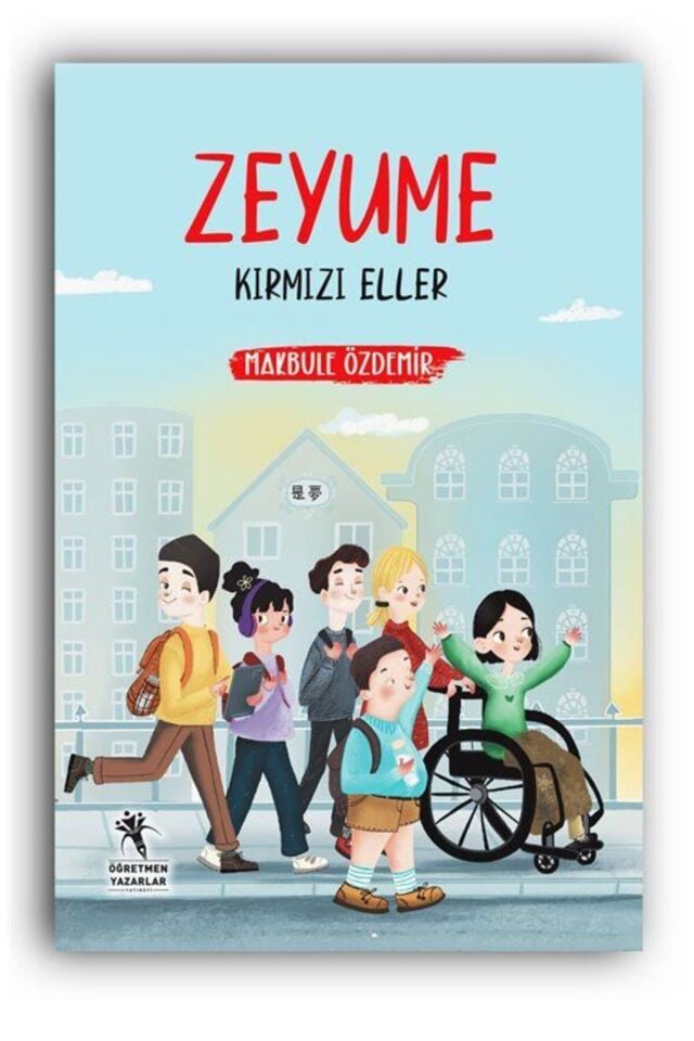 Zeyume / Kırmızı Eller (Resimli-10+Yaş)
