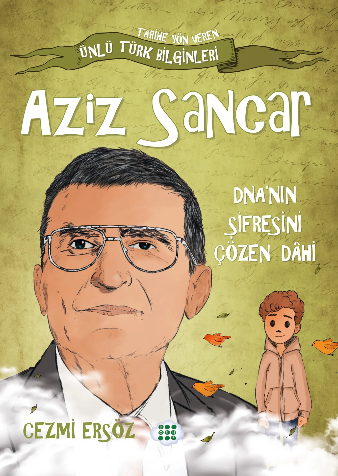 Dokuz Yayınları Aziz Sancar Dna'Nın Şifresini Çözen Dahi
