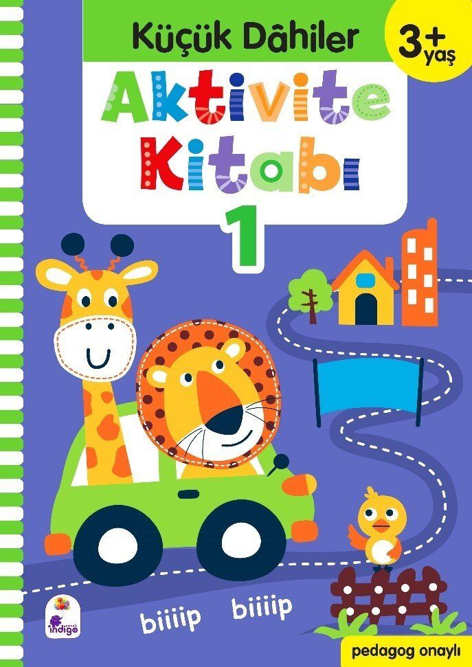 Küçük Dahiler Aktivite Kitabı 1 – 3+ Yaş (Pedagog Onaylı) - Gülizar Ç. Çetinkaya & Ayça G. Derin