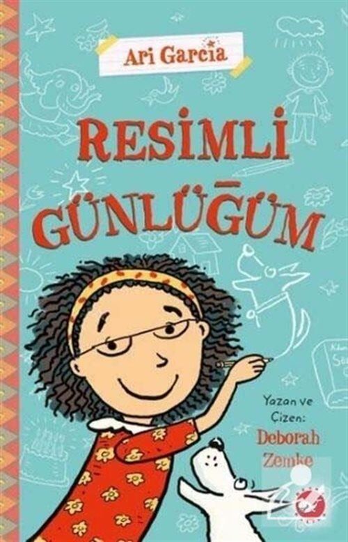 Beyaz Balina Yayınları Ari Garcia - Resimli Günlüğüm