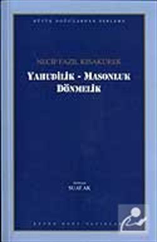 Büyük Doğu Yayınları Yahudilik, Masonluk, Dönmelik