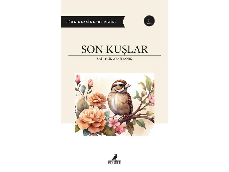Anonim Yayıncılık Son Kuşlar Sait Faik Abasıyanık