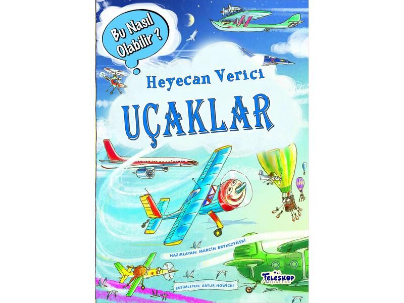 Teleskop Bu Nasıl Olabilir Heyecan Verici Uçaklar