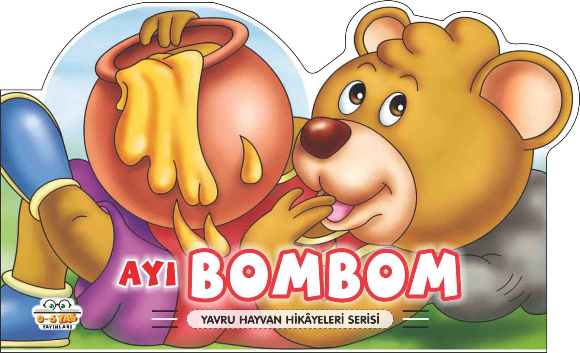 0-6 Yaş Yayınları  Yavru Hayvan Hikayeleri Serisi  Ayı Bombom
