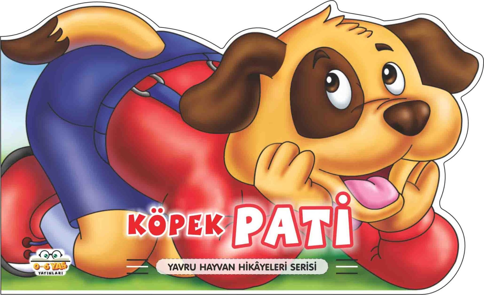 0-6 Yaş Yayınları  Yavru Hayvan Hikayeleri Serisi  Köpek Pati