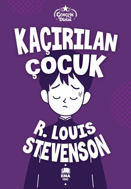 Ema Genç Kaçırılan Çocuk (Gençlik Dizisi) / R. Louis Stevenson
