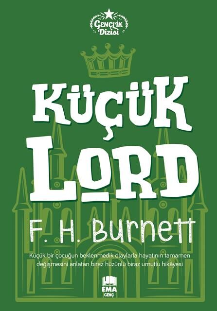 Ema Genç Küçük Lord (Gençlik Dizisi) / F.H. Burnett