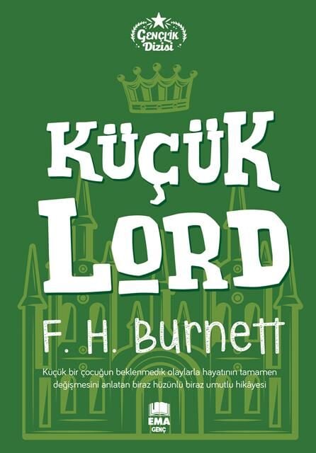 Ema Genç Küçük Lord (Gençlik Dizisi) / F.H. Burnett