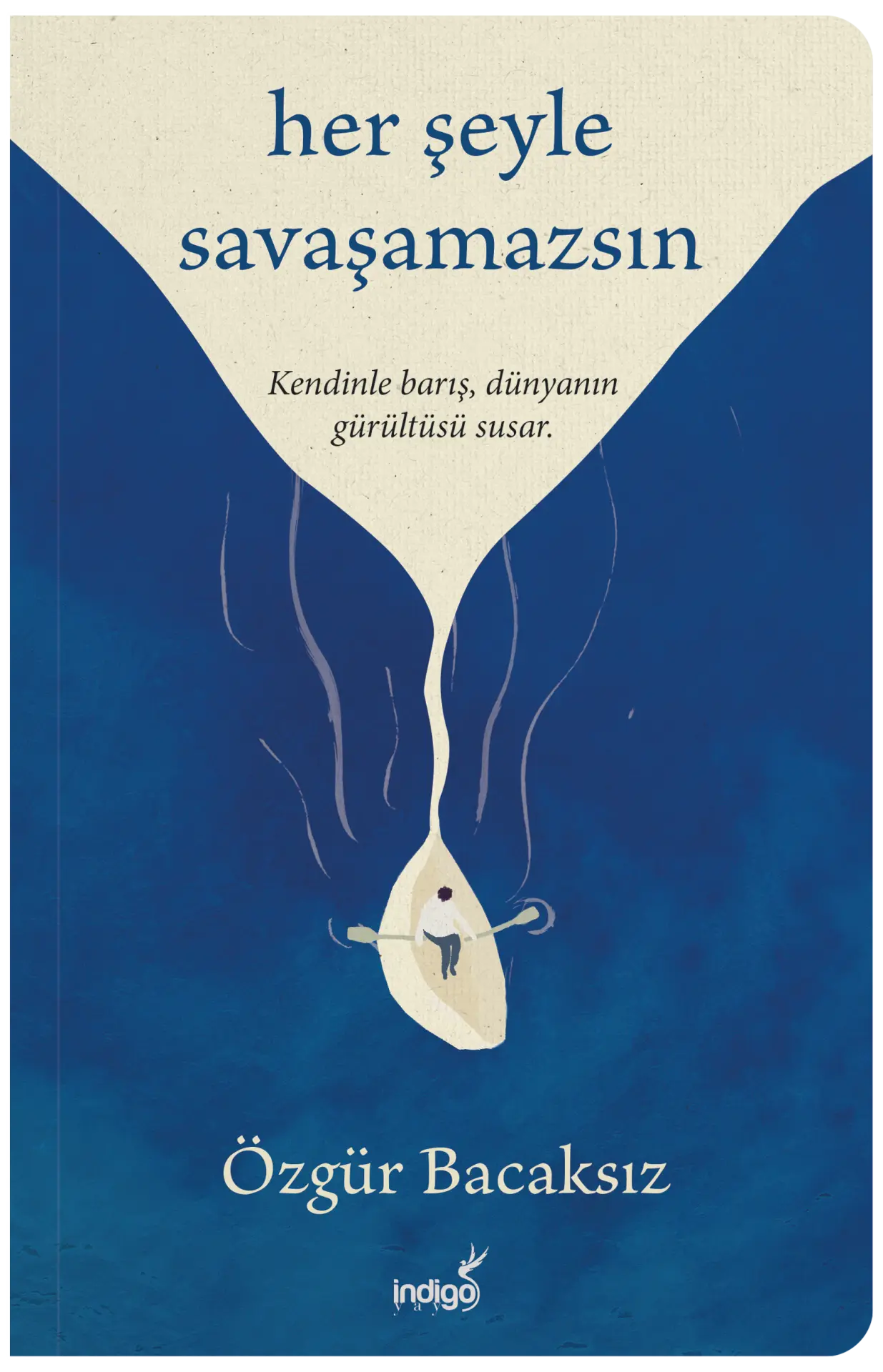 İndigo Kitap Her Şeyle Savaşamazsın