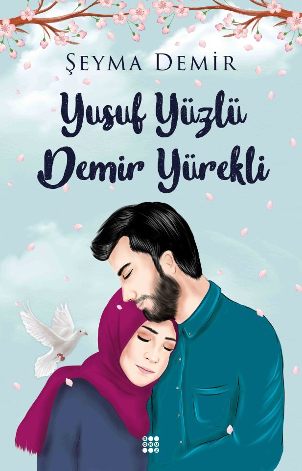 Dokuz Yayınları Yusuf Yüzlü Demir Yürekli (Şeyma Demir) Karton Kapak