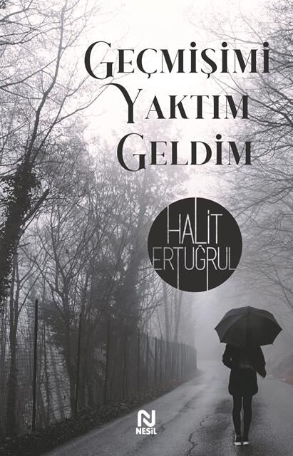 Nesil Yayınları Geçmişimi Yaktım Geldim /Nesil