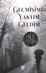 Nesil Yayınları Geçmişimi Yaktım Geldim /Nesil