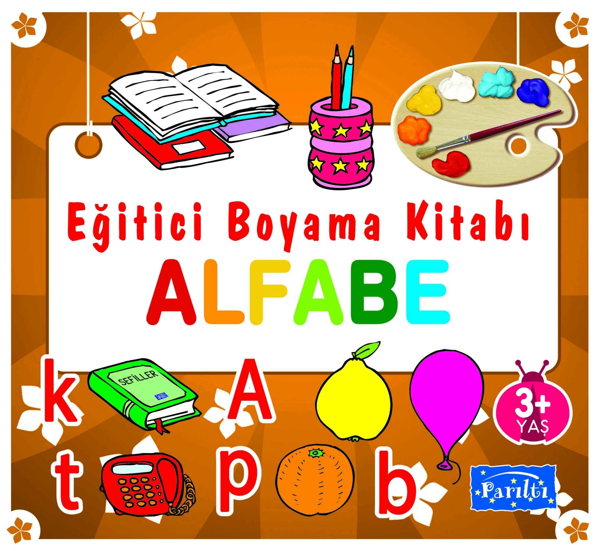 Parıltı Yayıncılık Eğitici Boyama Kitabı Alfabe 3+Yaş