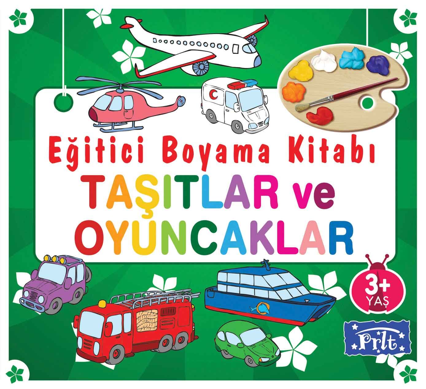 Parıltı Yayıncılık Eğitici Boyama Kitabı Taşıtlar Ve Oyuncaklar 3+Yaş