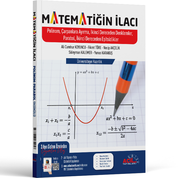 Acil Yayınları Matematiğin İlacı Tyt-Ayt Polinom Çarpanlara Ayırma 2. Derece Denklemler Parabol 2. Dereceden Eşitsizlikler
