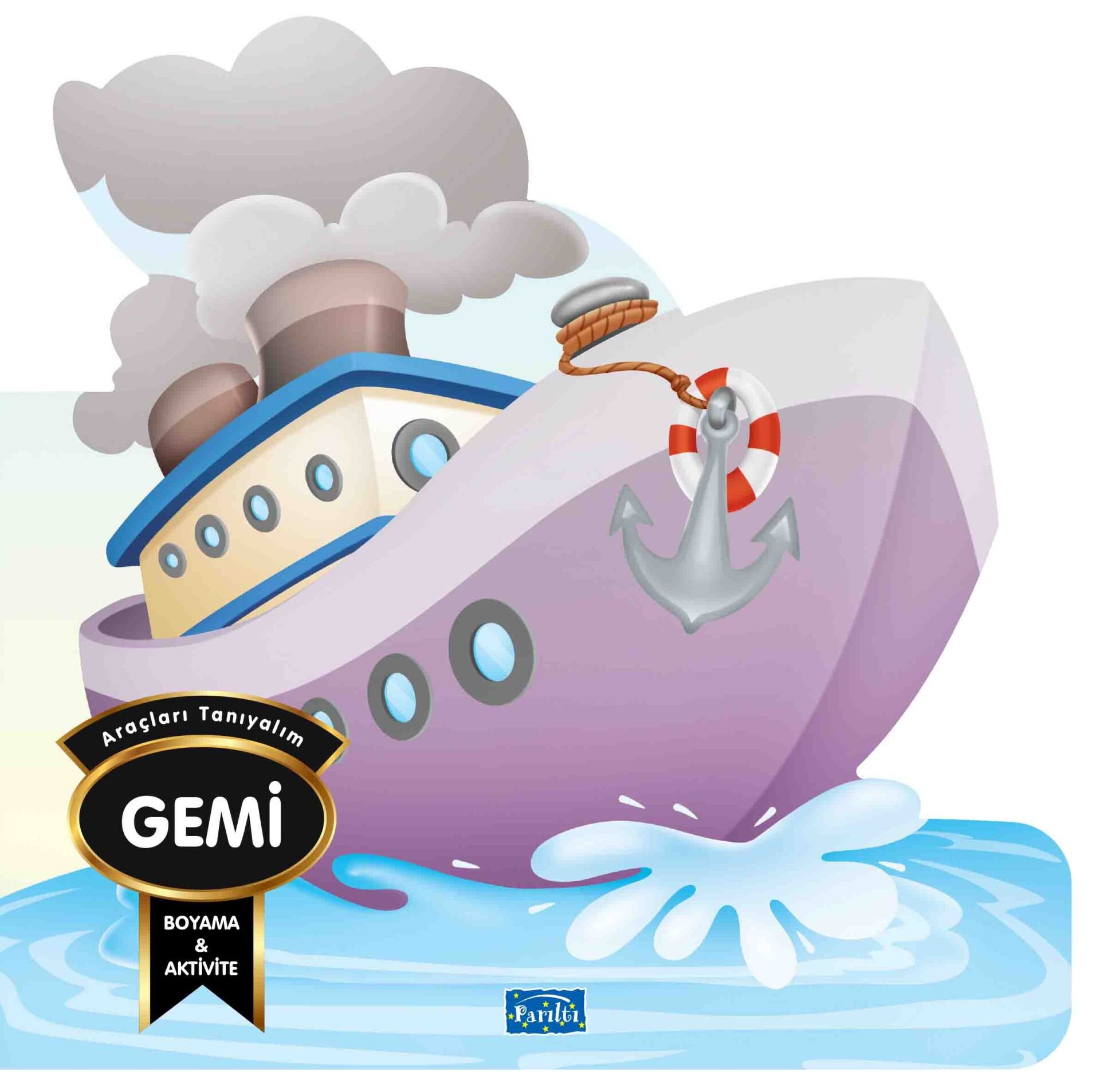 Parıltı Yayıncılık Araçları Tanıyalım - Gemi