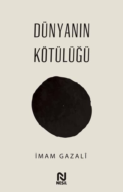 Nesil Yayınları Dünyanın Kötülüğü (İmam Gazali)