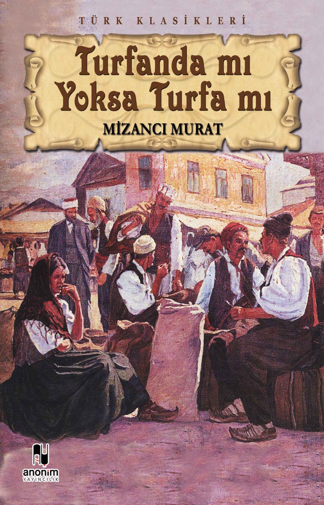 Anonim Yayıncılık Turfanda Mı Yoksa Turfa Mı