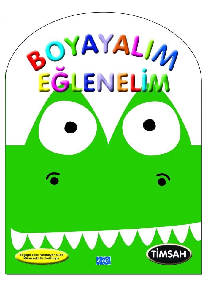 Parıltı Yayıncılık Boyayalım Eğlenelim - Timsah