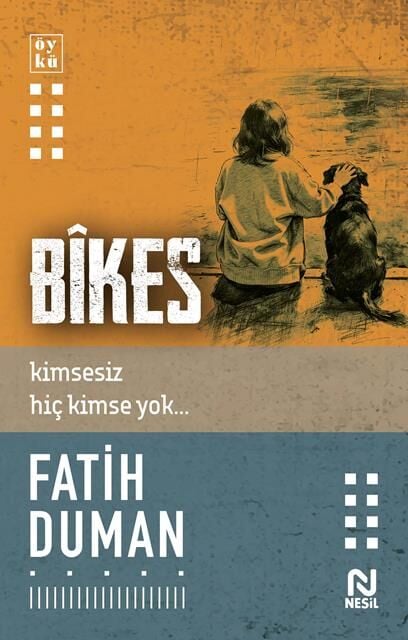 Nesil Yayınları Bikes (Kimsesiz Hiç Kimse Yok ) Fatih Duman