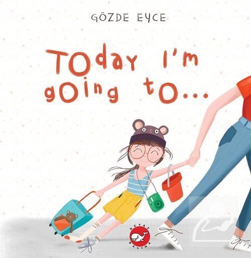 TODAY I AM GOING TO…