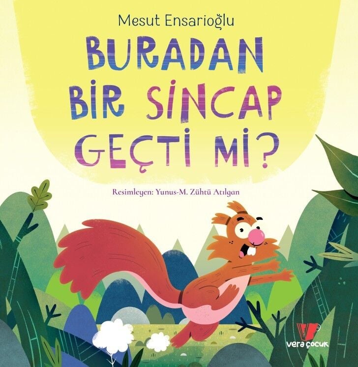 Vera Kitap Buradan Bir Sincap Geçti mi? (5+ Yaş)